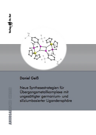 Neue Synthesestrategien für Übergangsmetallkomplexe mit ungesättigter germanium- und siliziumbasierter Ligandensphäre