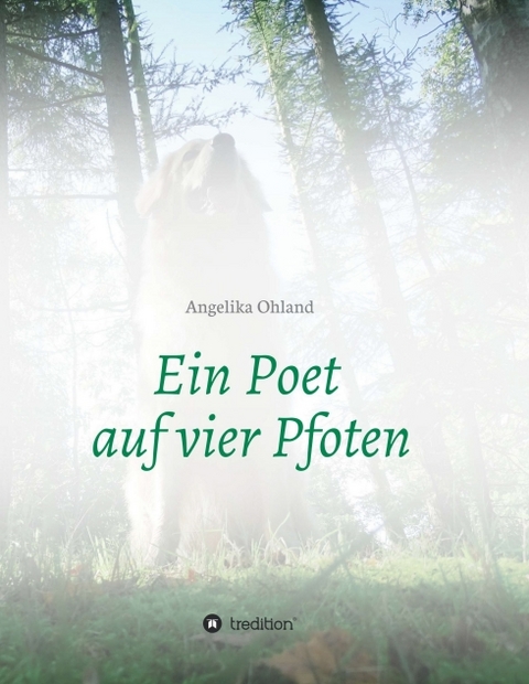 Ein Poet auf vier Pfoten - Angelika Ohland