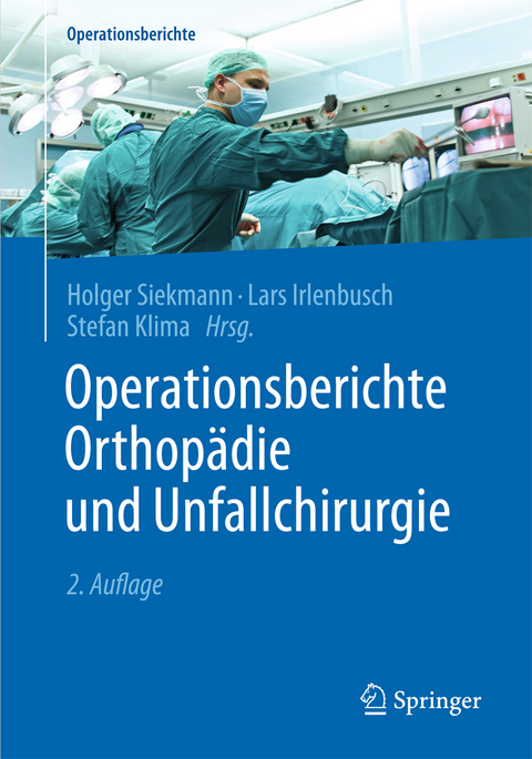 Operationsberichte Orthop&auml;die und Unfallchirurgie - 