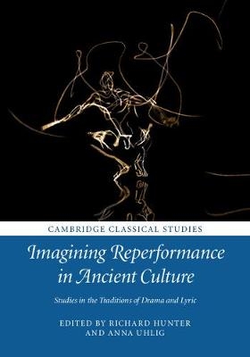 Imagining Reperformance in Ancient Culture - 