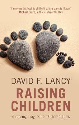 Raising Children -  David F. Lancy