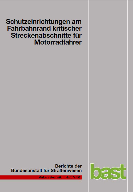 Schutzeinrichtungen am Fahrbahnrand kritischer Streckenabschnitte f&uuml;r Motorradfahrer - J Gerlach, K Oderwald