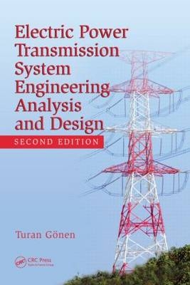 Electrical Power Transmission System Engineering - Turan Gonen