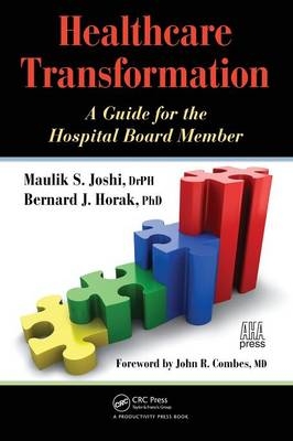 Healthcare Transformation - Maulik Joshi, Bernard Horak