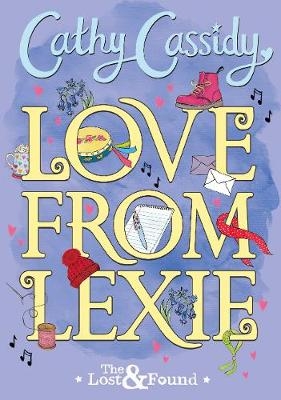Love from Lexie (The Lost and Found) -  Cathy Cassidy