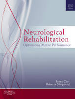 Neurological Rehabilitation -  Janet H. Carr,  Roberta B. Shepherd