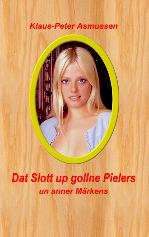 Dat Slott up gollne Pielers - Klaus-Peter Asmussen