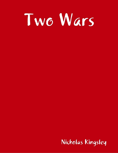 Two Wars -  Nicholas Kingsley