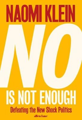 No Is Not Enough -  Naomi Klein