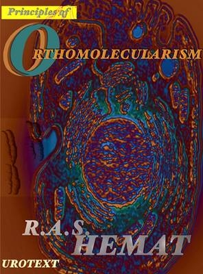 Principles of Orthomolecularism - R.A.S Hemat
