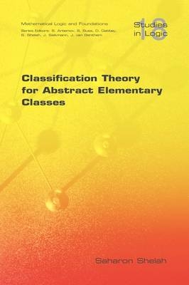 Classification Theory for Abstract Elementary Classes - Saharon Shelah