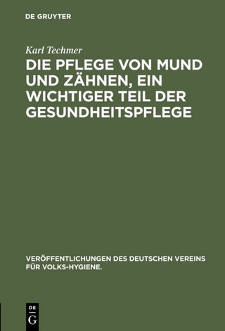 Die Pflege von Mund und Zähnen, ein wichtiger Teil der Gesundheitspflege