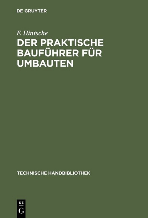 Der praktische Bauführer für Umbauten - F. Hintsche
