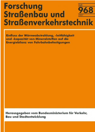 Einfluss der Wärmeabstrahlung, -leichtfähigkeit und - kapazität von Mineralstoffen, auf die Energiebilanz von Fahrbahnbefestigungen