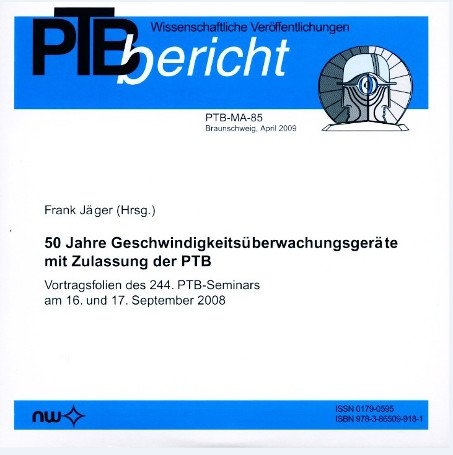 50 Jahre Geschwindigkeits&uuml;berwachungsger&auml;te mit Zulassung der PTB - 