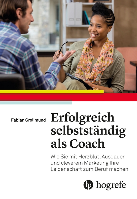 Erfolgreich selbstst&auml;ndig als Coach - Fabian Grolimund