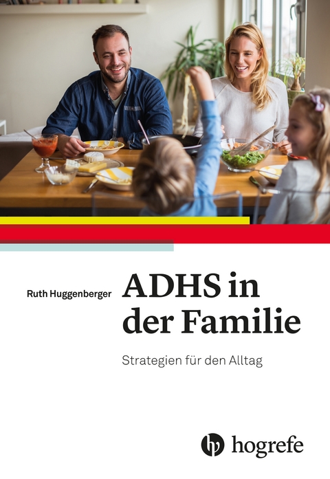 ADHS in der Familie - Ruth Huggenberger