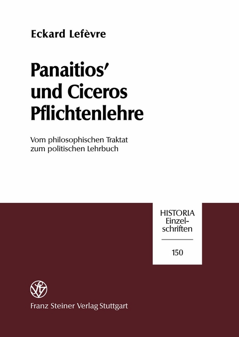 Panaitios' und Ciceros Pflichtenlehre -  Eckard Lefèvre