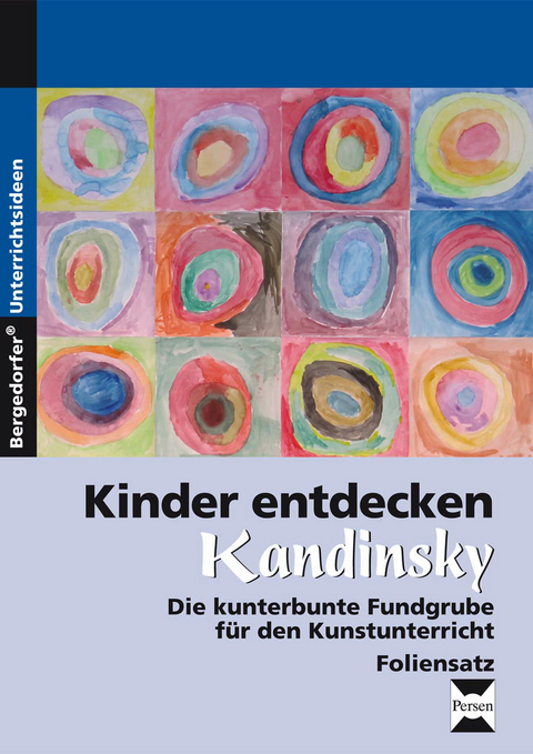 Kinder entdecken Kandinsky - Foliensatz - Melanie Scheidweiler