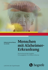 Menschen mit Alzheimer&ndash;Erkrankung - Catherine Verrier Piersol, Lou Jense