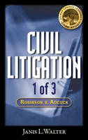 Civil Litigation Case Study #1 CD-ROM : Robinson v. Adcock