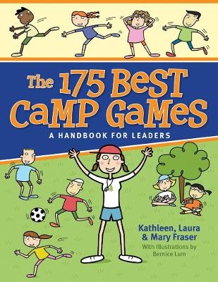 The 175 Best Camp Games - Kathleen Fraser, Laura Fraser, Mary Fraser