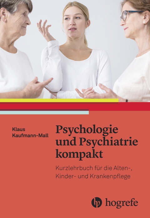 Psychologie und Psychiatrie kompakt - Klaus Kaufmann-Mall