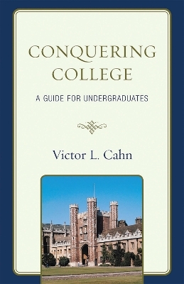 Conquering College - Victor Cahn