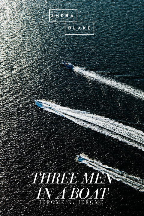 Three Men in a Boat - Jerome K. Jerome