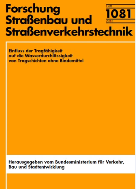 Einfluss der Tragf&auml;higkeit auf die Wasserdurchl&auml;ssigkeit von Tragschichten ohne Bindemittel - F Wellner, Maja Wolf