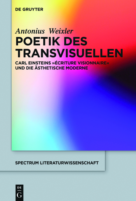 Poetik des Transvisuellen - Antonius Weixler