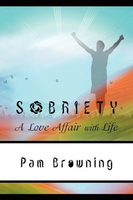 Sobriety, a Love Affair with Life