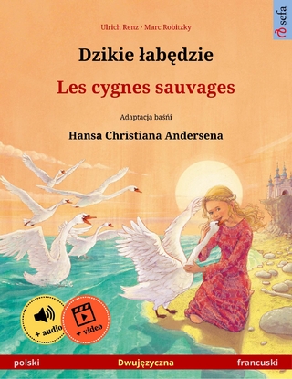 Dzikie łabędzie – Les cygnes sauvages (polski – francuski)