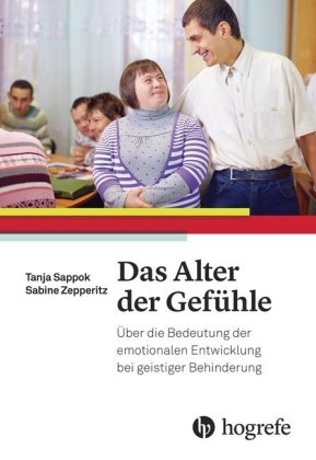 Das Alter der Gefühle - Tanja Sappok, Sabine Zepperitz