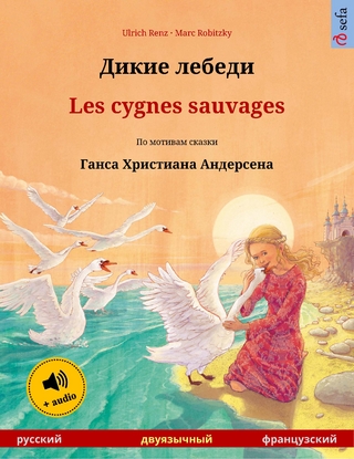 Дикие лебеди – Les cygnes sauvages (русский – французский)