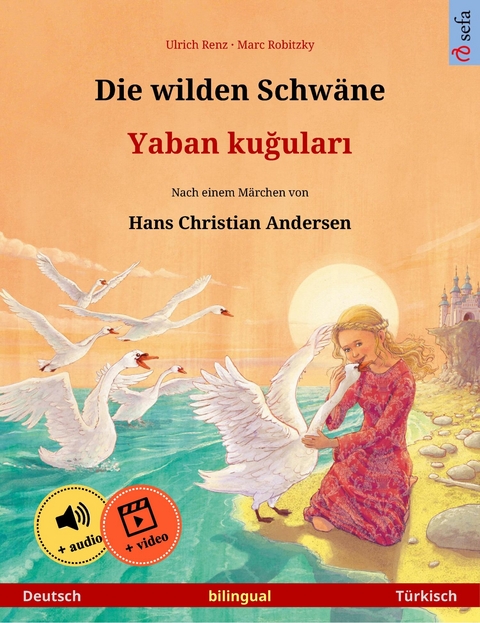 Die wilden Schw&auml;ne &ndash; Yaban kuğuları (Deutsch &ndash; T&uuml;rkisch) - Ulrich Renz