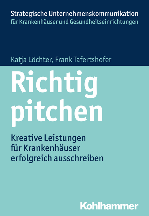 Richtig pitchen - Frank Tafertshofer, Katja L&ouml;chter