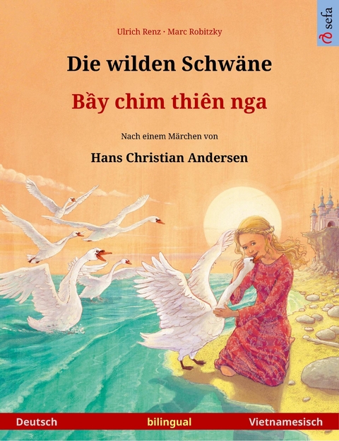 Die wilden Schw&auml;ne &ndash; Bầy chim thi&ecirc;n nga (Deutsch &ndash; Vietnamesisch) - Ulrich Renz