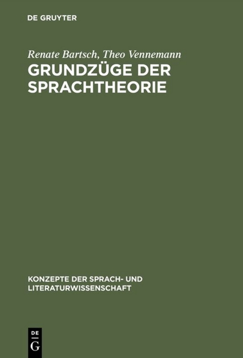 Grundz&uuml;ge der Sprachtheorie - Renate Bartsch, Theo Vennemann