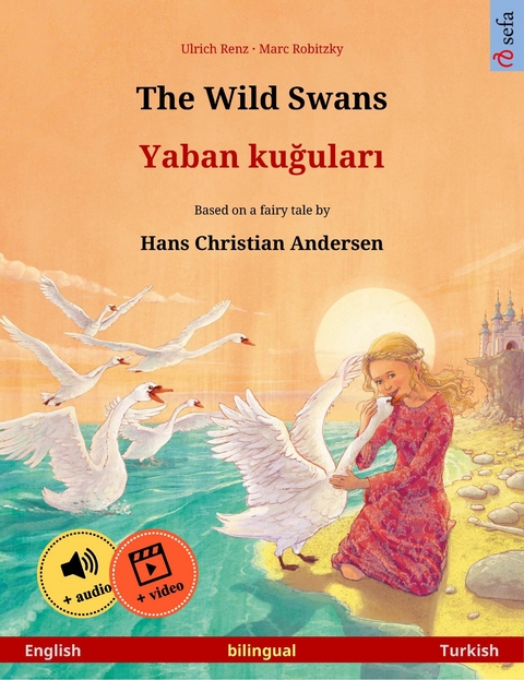 The Wild Swans &ndash; Yaban kuğuları (English &ndash; Turkish) - Ulrich Renz