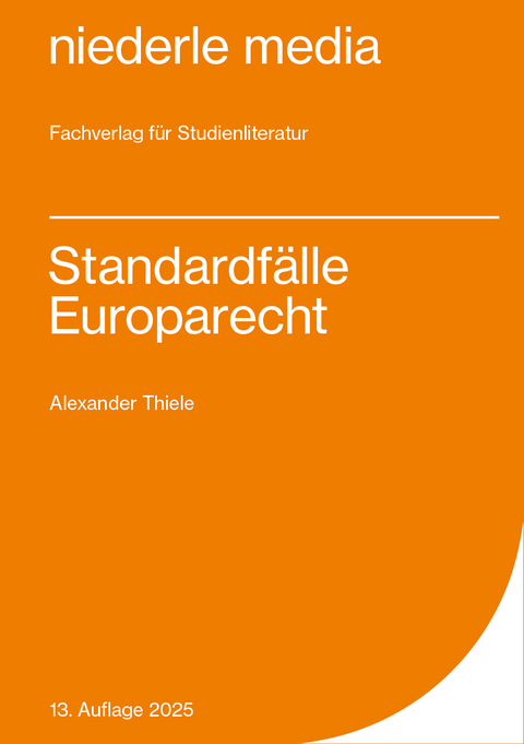 Standardf&auml;lle Europarecht - 2025 - Alexander Thiele