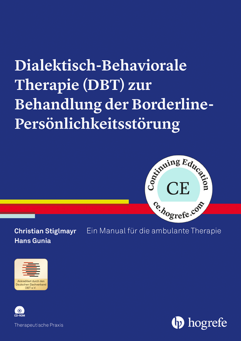 Dialektisch-Behaviorale Therapie (DBT) zur Behandlung der Borderline-Pers&ouml;nlichkeitsst&ouml;rung - Christian Stiglmayr, Hans Gunia
