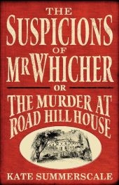 The Suspicions of Mr. Whicher - Kate Summerscale