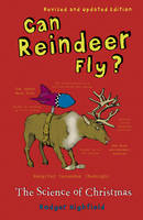 Can Reindeer Fly? -  Roger Highfield