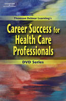 Delmar's Career Success for Health Care Professionals DVD #2