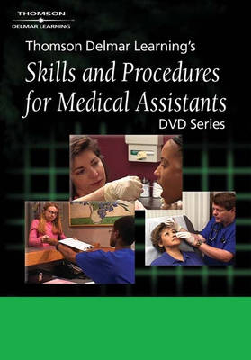 Delmar's Skills and Procedures for Medical Assistants DVD #3 -  Delmar Thomson Learning,  Delmar Publishers, Learning Delmar