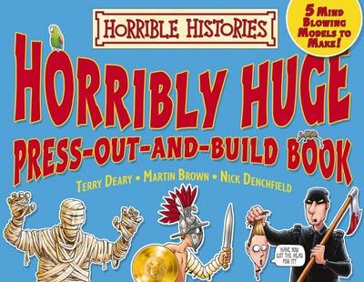 Horribly Huge Press Out and Build Book - Terry Deary