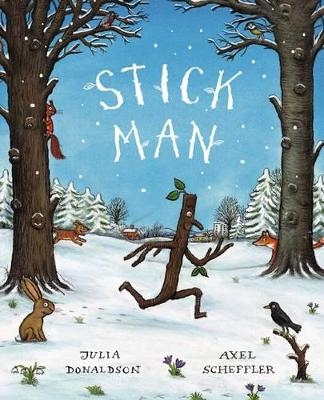 Stick Man - Julia Donaldson