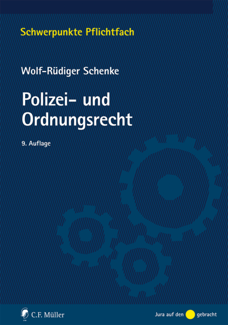 Polizei- und Ordnungsrecht - Wolf-R&uuml;diger Schenke