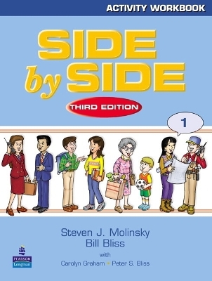 Side by Side 1 Activity Workbook 1 - Steven J. Molinsky, Bill Bliss